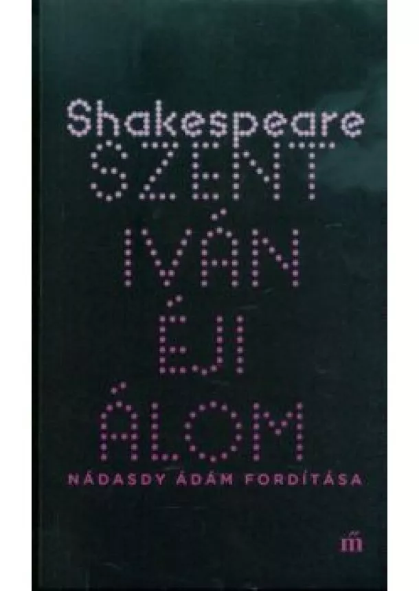 William Shakespeare - Szentivánéji álom