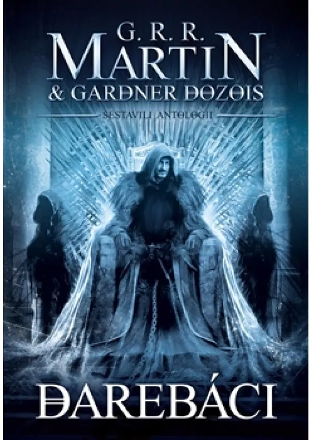 George R.R. Martin, Gardner Dozois - Darebáci