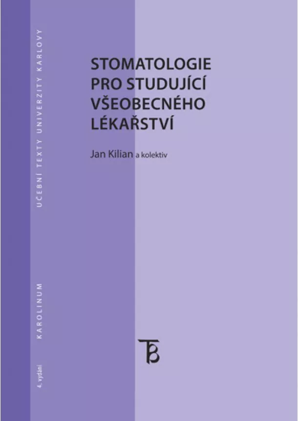 Jan Kilian - Stomatologie pro studující všeobecného lékařství