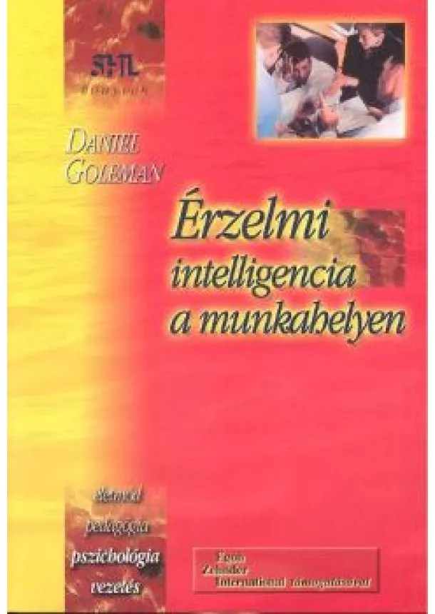 DANIEL GOLEMAN - ÉRZELMI INTELLIGENCIA A MUNKAHELYEN