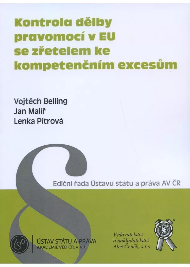 Vojtěch Belling, Jan Malíř, Lenka Pítrová - Kontrola dělby pravomocí v EU se zřetelem ke kompetenčním excesům