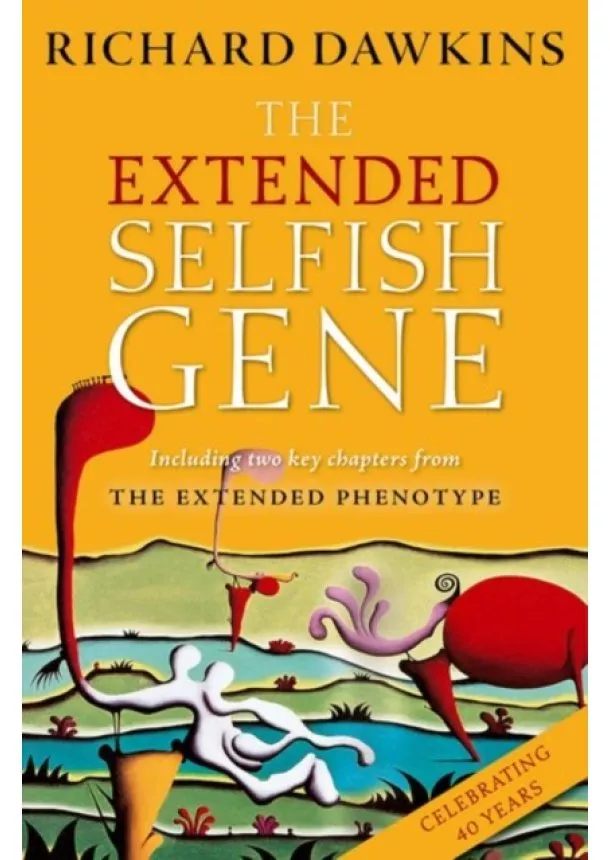 Richard (Emeritus Fellow of New College, Oxford.) Dawkins - The Extended Selfish Gene