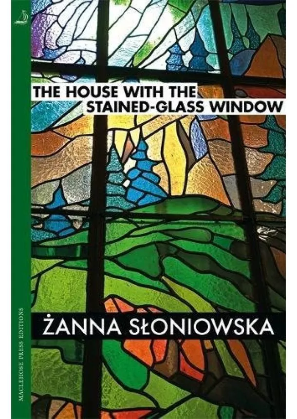 Zanna Sloniowska - The House with the Stained-Glass Window