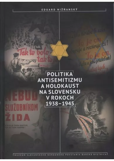 Politika antisemitizmu a holokaust na Slovensku v rokoch 1938-1945