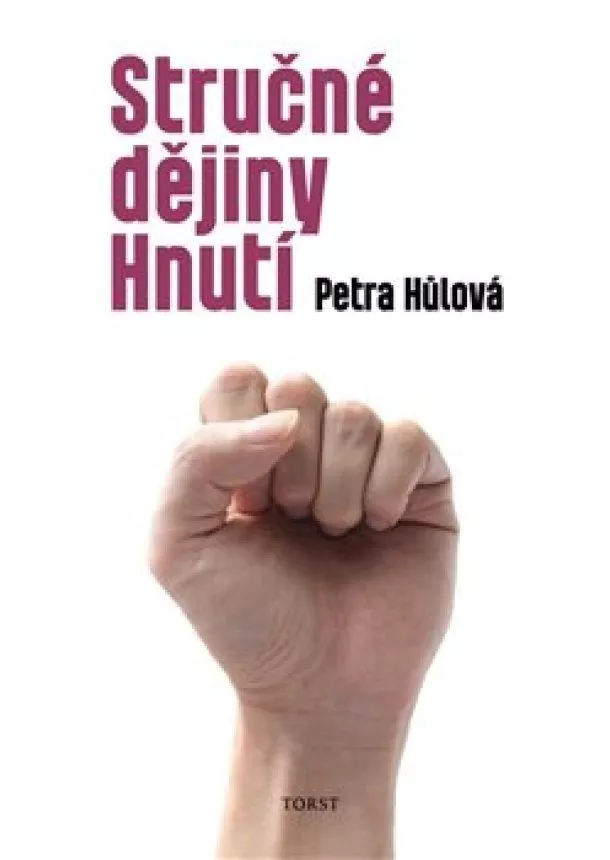 Petra Hůlová - Stručné dějiny Hnutí