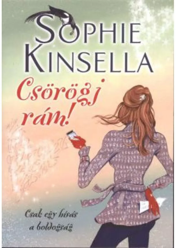 SOPHIE KINSELLA - CSÖRÖGJ RÁM!