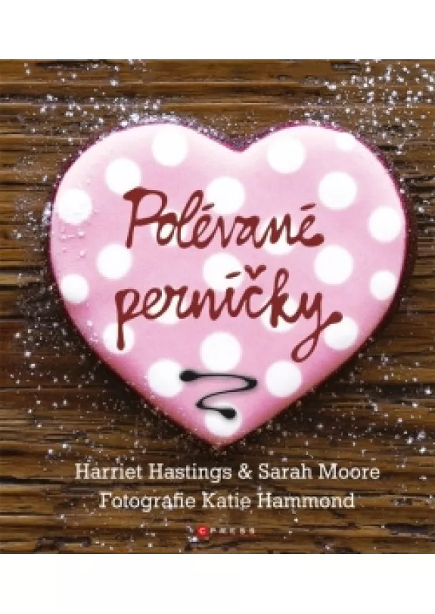 Harriet Hastings, Sarah Moore - Polévané perníčky