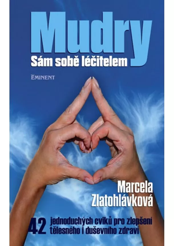 Marcela Zlatohlávková - Mudry - Sám sobě léčitelem