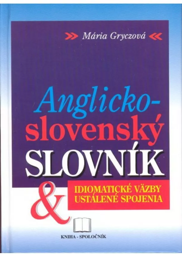 Mária Gryczová - Anglicko-slovenský slovník - Idiomatické väzby