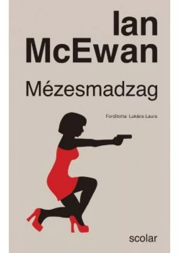 Ian McEwan - Mézesmadzag (új kiadás)