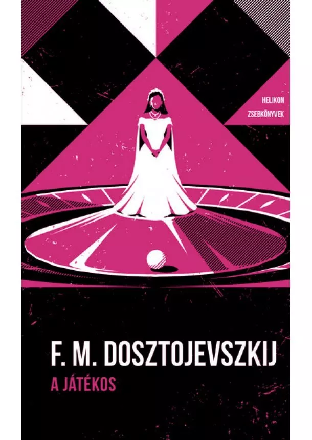 F.M. Dosztojevszkij - A játékos - Helikon Zsebkönyvek 113.