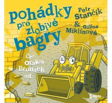 Pohádky pro zlobivé bagry - audioknihovna