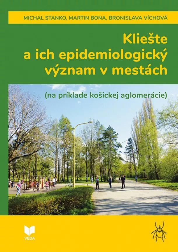 Michal Stanko, Martin Bóna,  Bronislava Víchová - Kliešte a ich epidemiologický význam v mestách - na príklade košickej aglomerácie