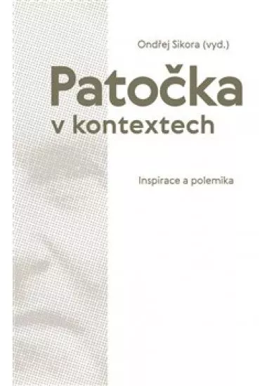 Patočka v kontextech - Inspirace a polemika