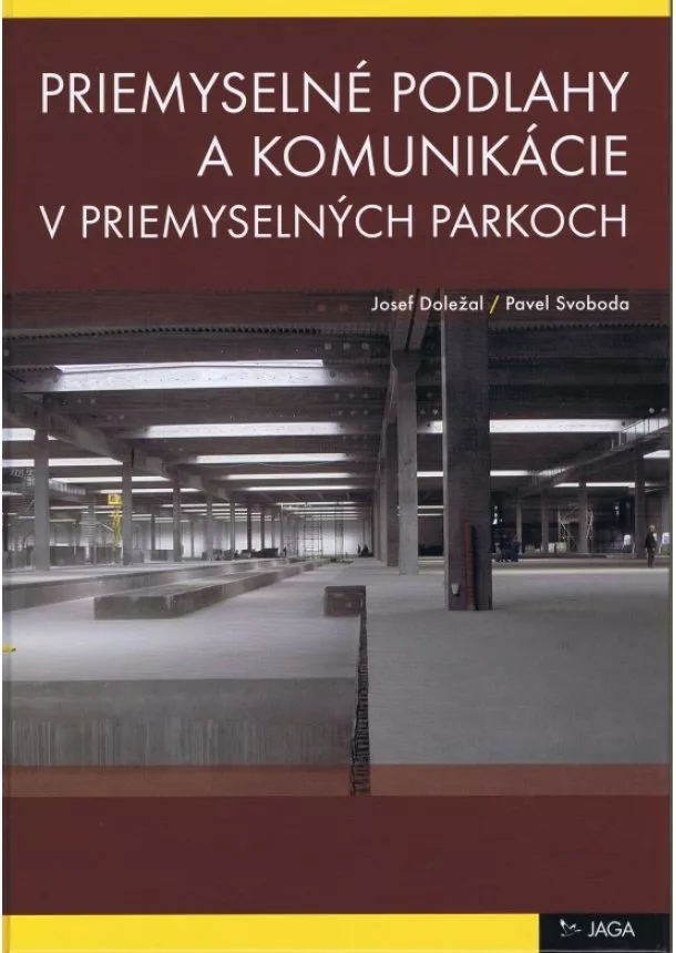 Josef Doležal, Pavel Svoboda - Priemyselné podlahy a komunikácie v priemyselných parkoch