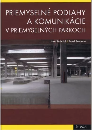 Priemyselné podlahy a komunikácie v priemyselných parkoch