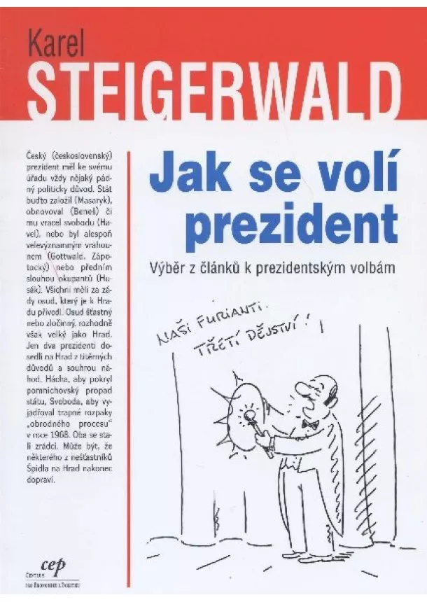 Karel Steigerwald - Jak se volí prezident - výběr z článků k prezidentským volbám