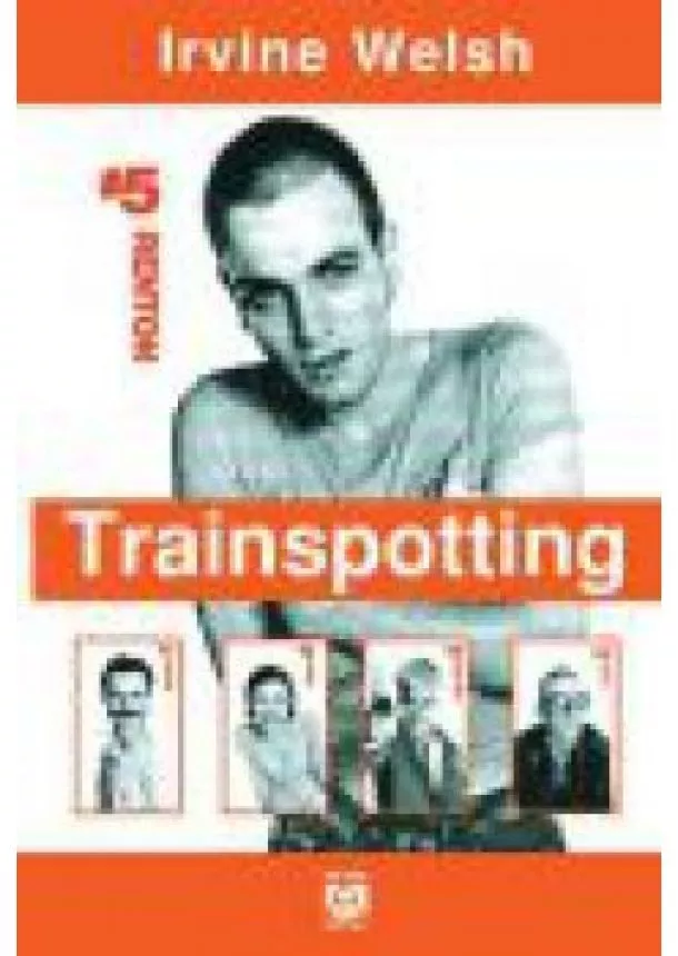 IRVINE WELSH. - TRAINSPOTTING