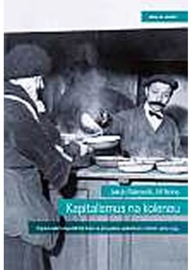 Jiří Noha, Jakub Rákosník - Kapitalismus na kolenou - Dopad velké hospodářské krize na evropskou společnost v letech 1929-1934