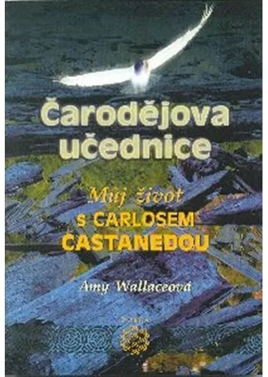 Čarodějova učednice - Můj život s Carlosem Castanedou