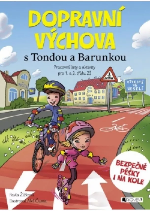 Pavla Žižková - Dopravní výchova s Tondou a Barunkou