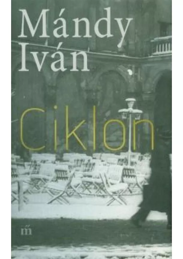 Mándy Iván - Ciklon