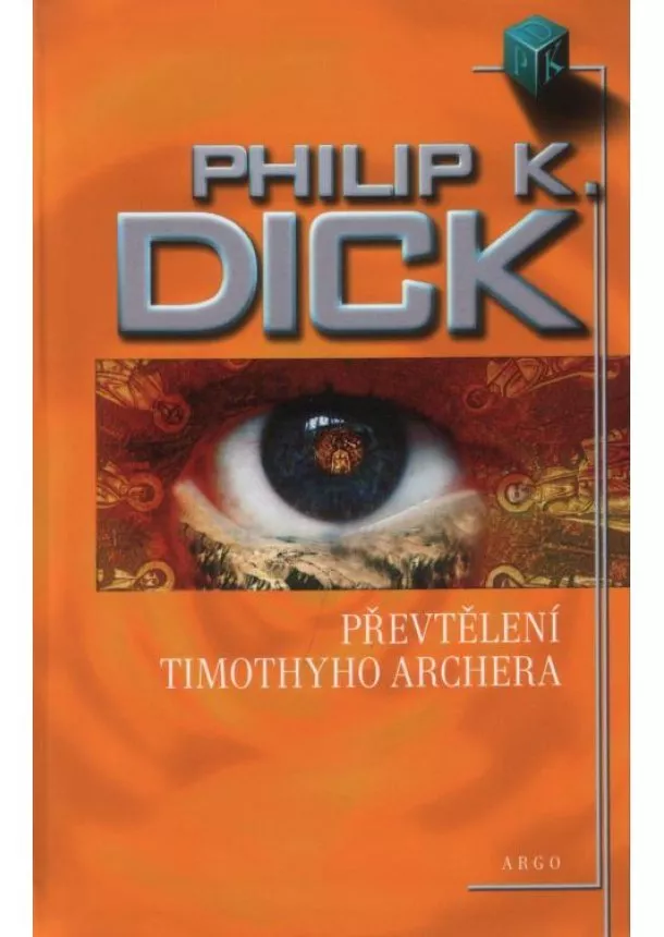 Philip K. Dick - Převtělení Timothyho Archera