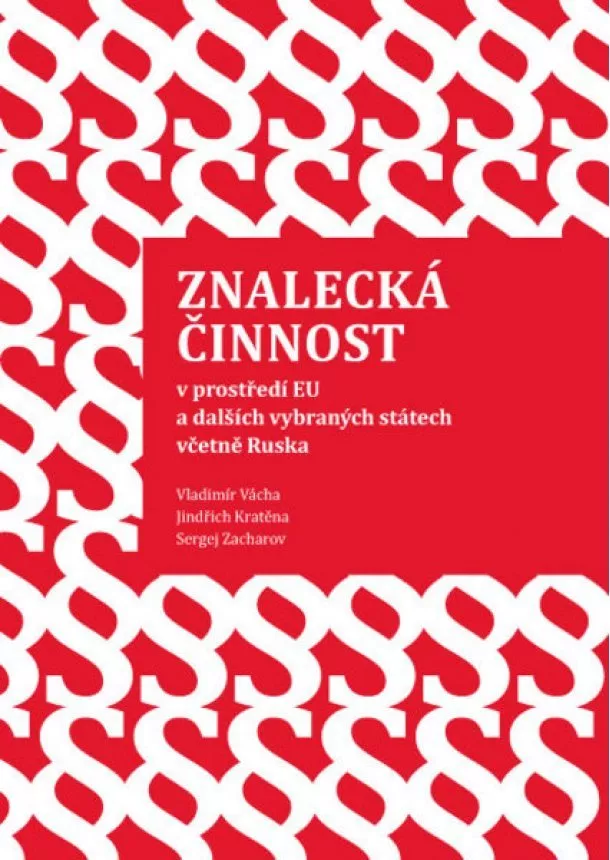 Vladimír Vácha, Jindřich Kratěna, Sergej Zacharov - Znalecká činnost v prostředí EU a dalších vybraných státech včetně Ruska