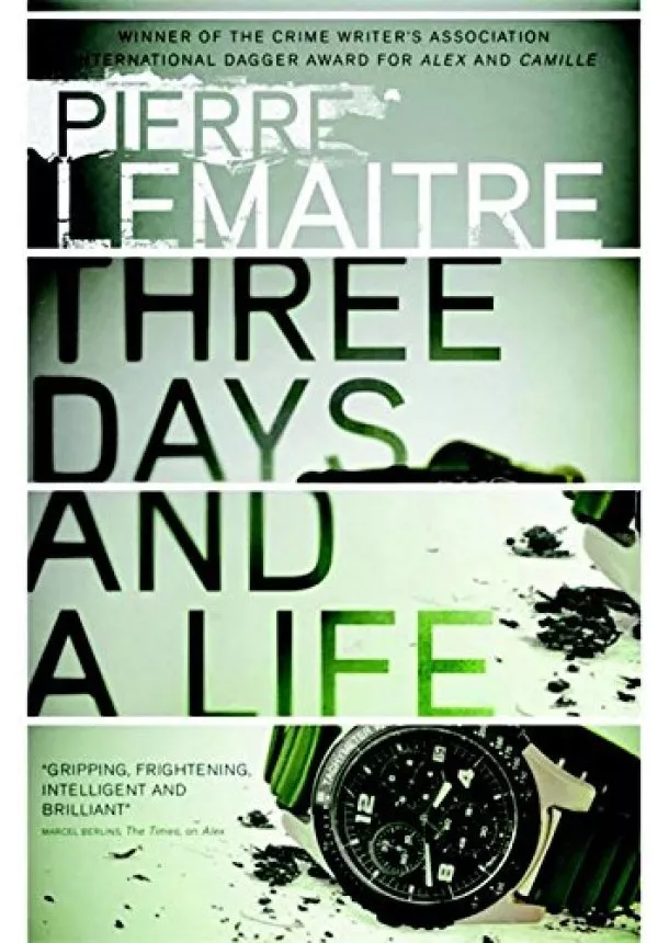 Pierre Lemaitre - Three Days and a Life