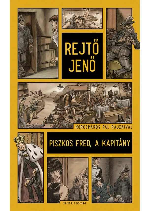 Rejtő Jenő - Piszkos Fred, a kapitány - Illusztrált kiadás