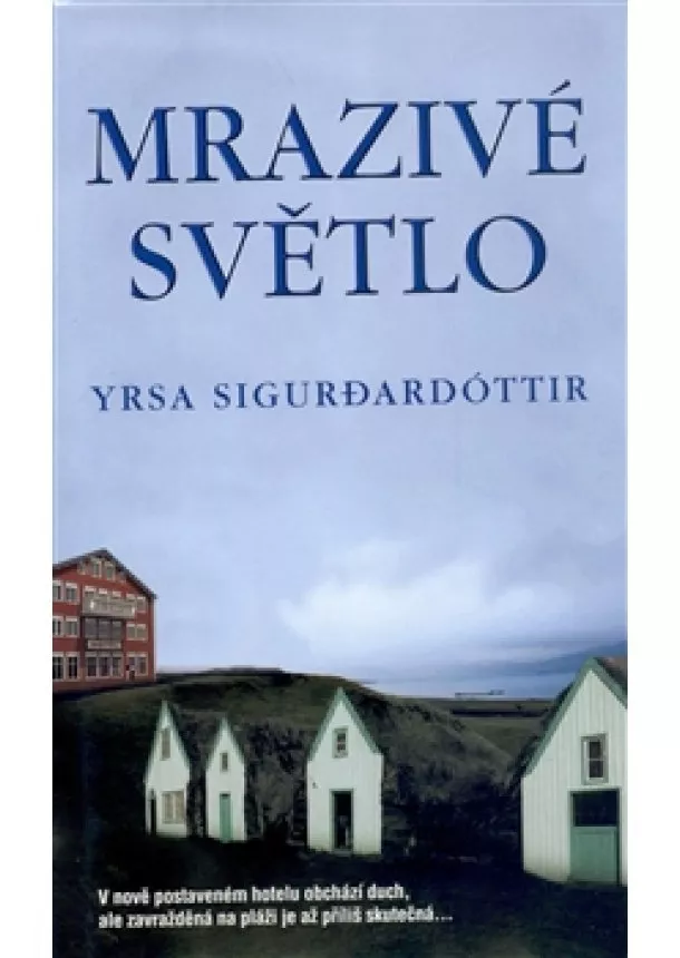 Yrsa Sigurdardóttir - Mrazivé světlo