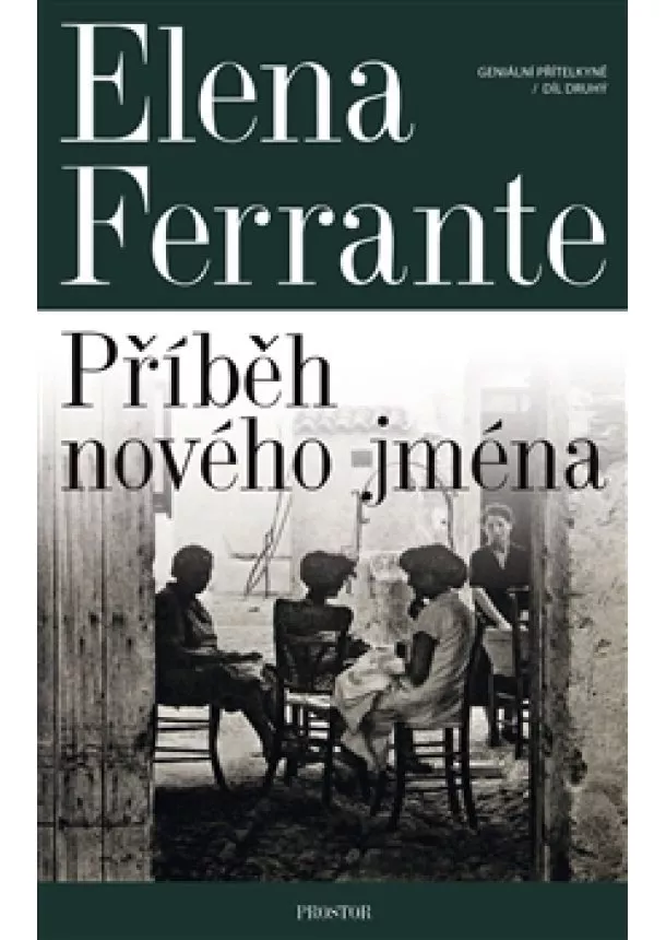 Elena Ferrante - Příběh nového jména - Geniální přítelkyně 2