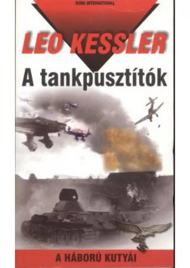 Leo Kessler - A tankpusztítók /A háború kutyái 14.