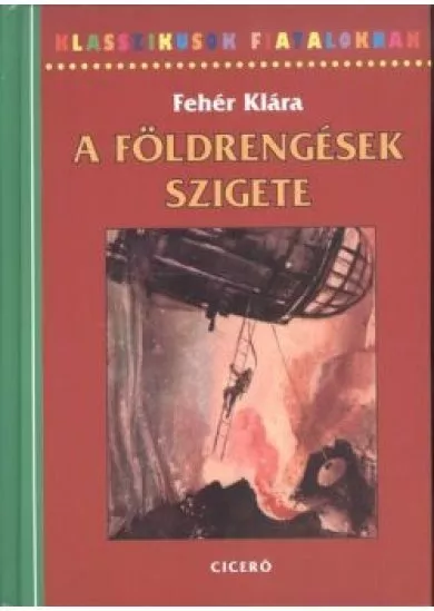 A FÖLDRENGÉSEK SZIGETE /KLASSZIKUSOK FIATALOKNAK