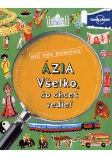 Ázia - Všetko, čo chceš vedieť