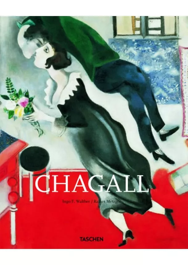 Ingo F. Walther , Metzger Rainer, - Marc Chagall