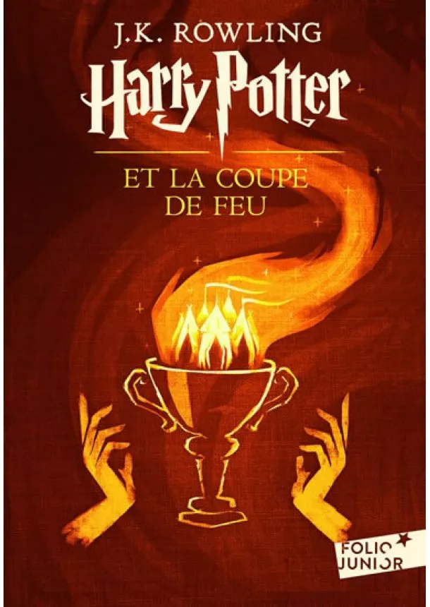 Joanne K. Rowlingová - Harry Potter 4: Harry Potter et la Coupe de Feu