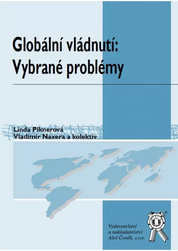 Linda Piknerová, Vladimír Naxera a kolektív - Globální vládnutí: Vybrané problémy