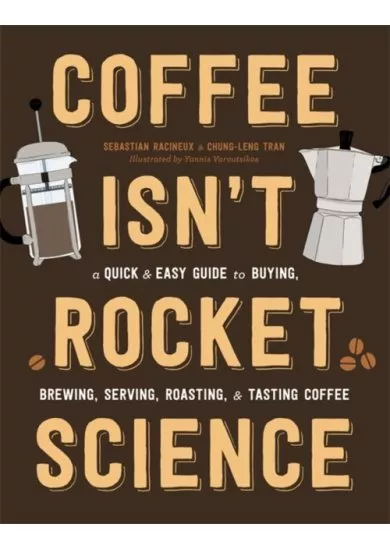 Coffee Isnt Rocket Science