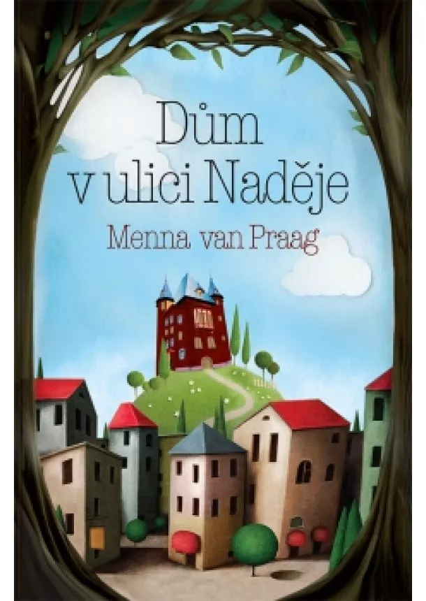 Menna van Praag - Dům v ulici Naděje