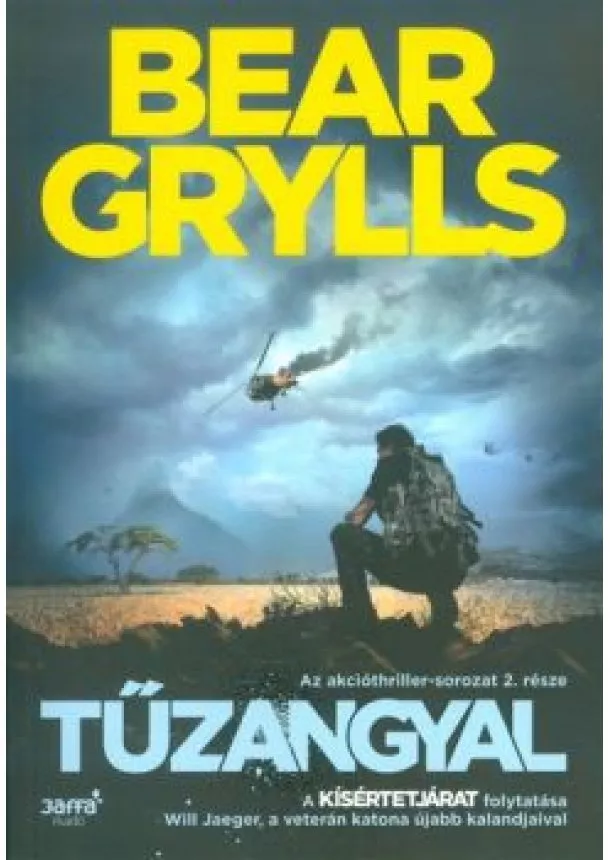 Bear Grylls - Tűzangyal /Az akcióthriller-sorozat 2.