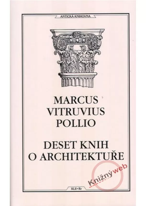 Marcus Vitruvius Pollio - Deset knih o architektuře