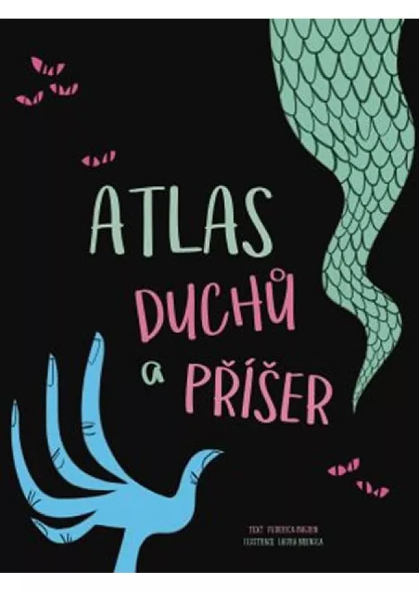 Federica Magrin, Laura Brenlla - Atlas duchů a příšer