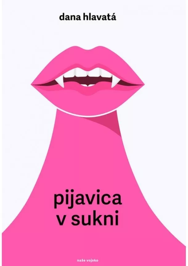 Dana Hlavatá - Pijavica v sukni