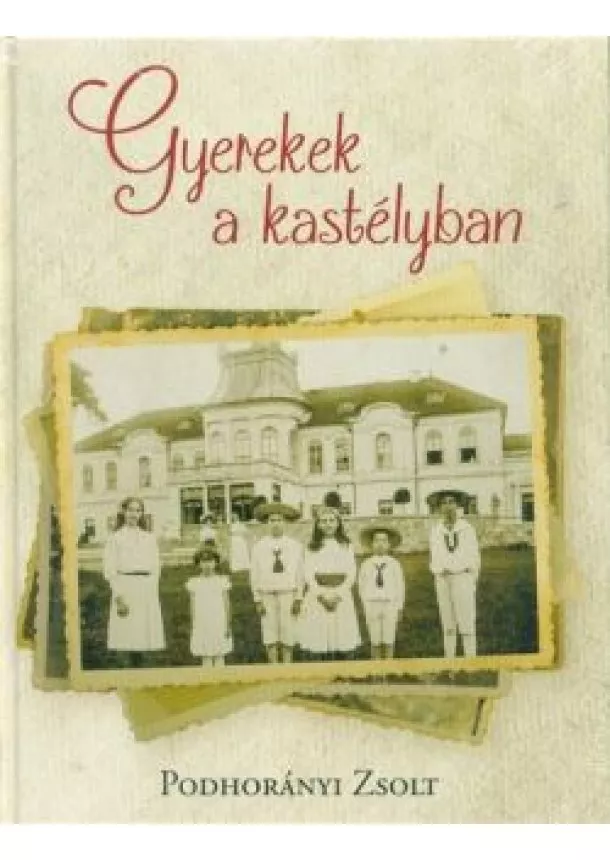 Podhorányi Zsolt - Gyerekek a kastélyban