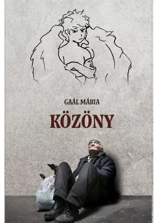 Gaál Mária - Közöny