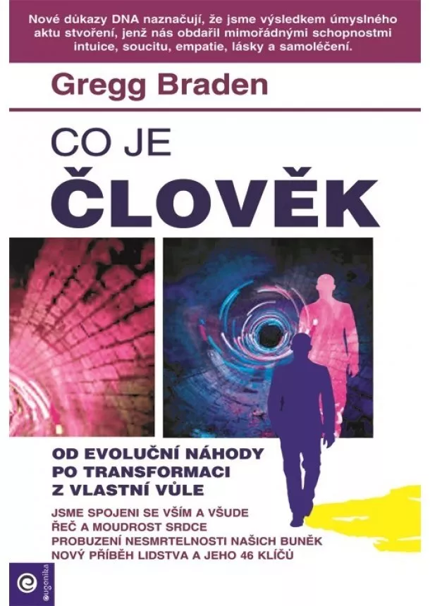 Gregg Braden - Co je člověk