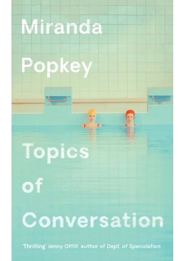 Miranda Popkey - Topics of Conversation