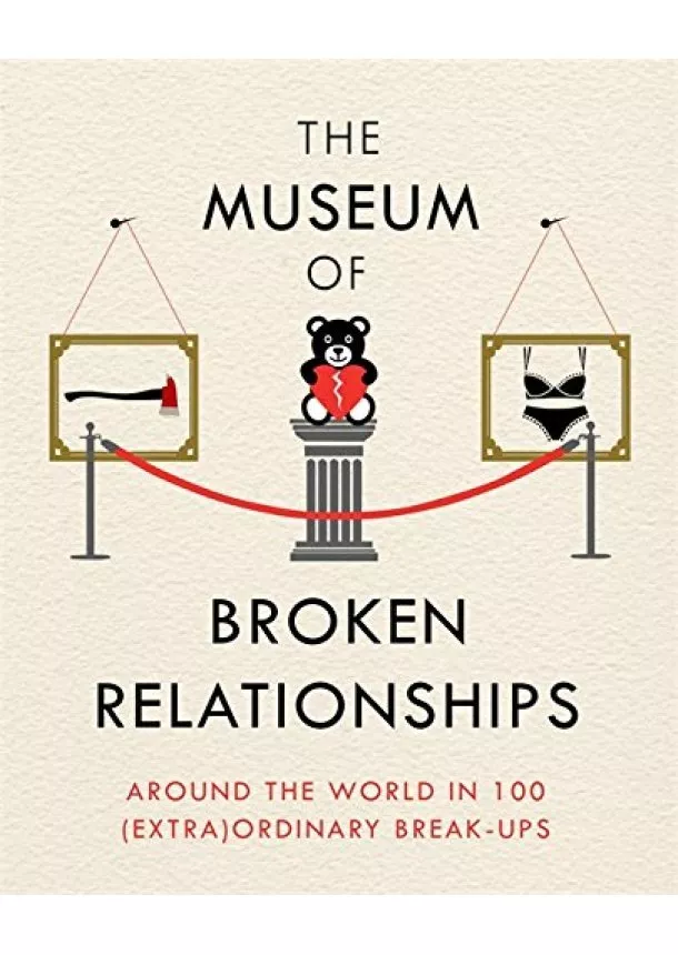 Olinka Vistica, Drazen Grubisic - The Museum of Broken Relationships