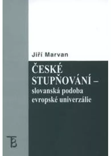 České stupňování - slovanská podoba evropské univerzálie